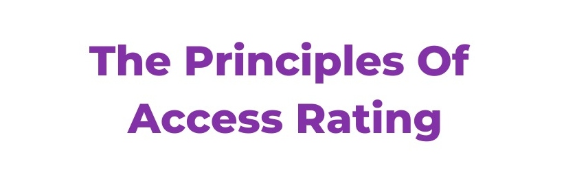 The principles of Access Rating